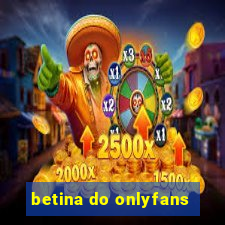 betina do onlyfans